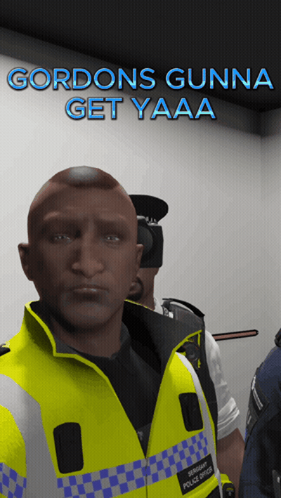 Gordon's Gunna Get Yaaa Police Man GIF