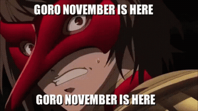 Goro November Is Here Goro November Is Here Goro November Is Here Goro November Is Here Goro November Is Here GIF