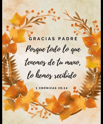 Gracias Padre Porque Todo Lo Que Tenemos De Tu Mano Lo Hemos Recibido Is Written In Spanish GIF