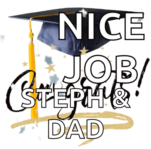 Graduation Cap Saying Nice Job Steph And Dad GIF