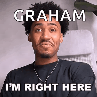 Graham I'm Right Here Man Face GIF