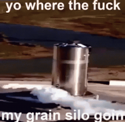 Grain Silo Saying Yo Where The Fuck My Grain Silo-Goin GIF