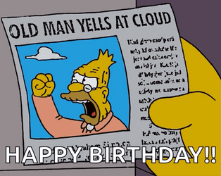 Grampa Simpson Yells Happy 65Th Birthday GIF