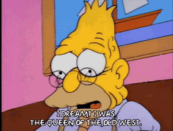 Grandpa Simpson Talking About His Dream To Be Queen GIF