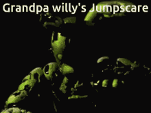 Grandpa Willy Five Nights At Freddy's Jump Scare