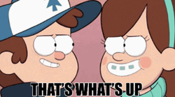 Gravity Falls Saying That's What's Up GIF