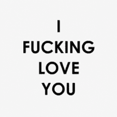 Gray Background I Fucking Love You GIF