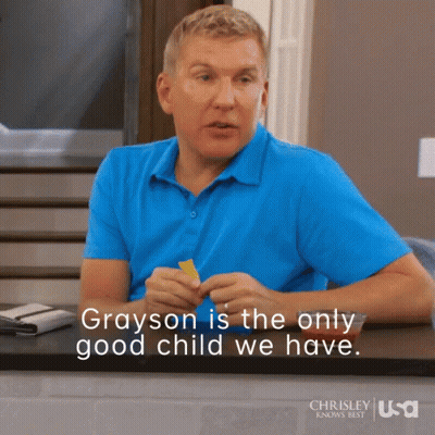 Grayson Is The Only Good Child We Have Says Chrisley GIF