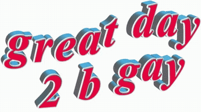 Great Day 2B Gay Sign GIF