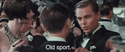 Great Gatsby Leonardo DiCaprio Old Sport GIF
