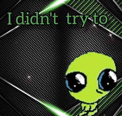 Green Alien Saying I Didnt Try To GIF