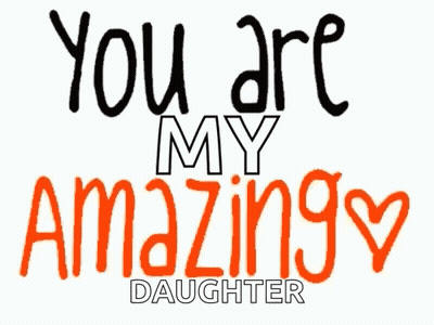 Green And Black Sign You Are My Beautiful Daughter GIF
