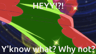 Green Background Saying Heyy Y Know What Why Not GIF