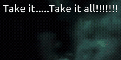Green Background Saying Take It Take It All GIF