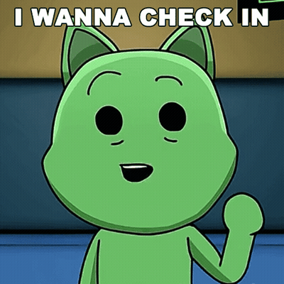 Green Cartoon Saying I Wanna Check In GIF