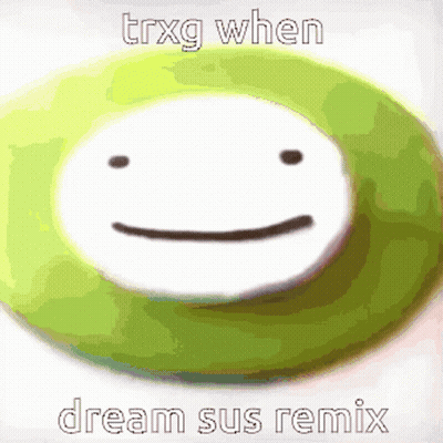 Green Circle White Face TRXG Dream Sus Remix GIF