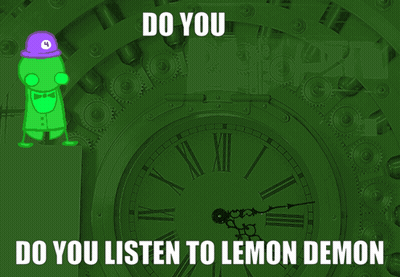 Green Clock Saying Do You Listen To Lemon Demon GIF