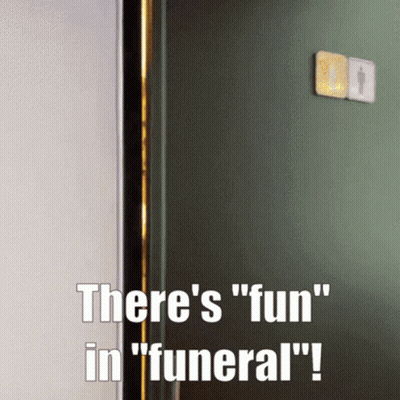 Green Door Saying There's Fun In Funeral GIF