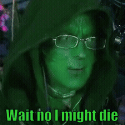 Green Man With Glasses And Hood Saying Wait No I Might Die GIF