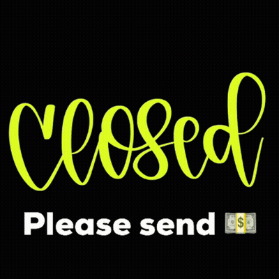 Green Sign Saying Closed Please Send Money GIF