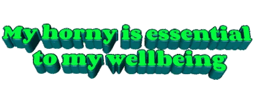 Green Sign Saying My Horny Is Essential Sticker
