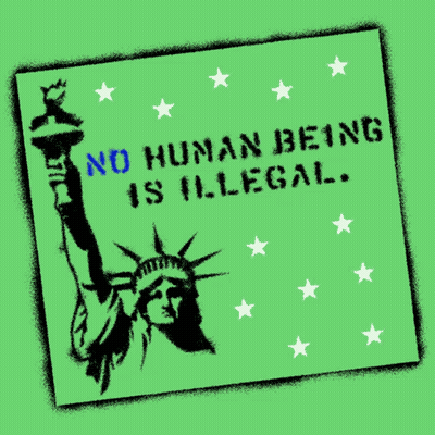 Green Sign With Statue Of Liberty Saying No Human Being Is Illegal GIF
