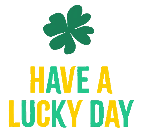 Green Yellow Clover Sign Saying Have Lucky Day Sticker