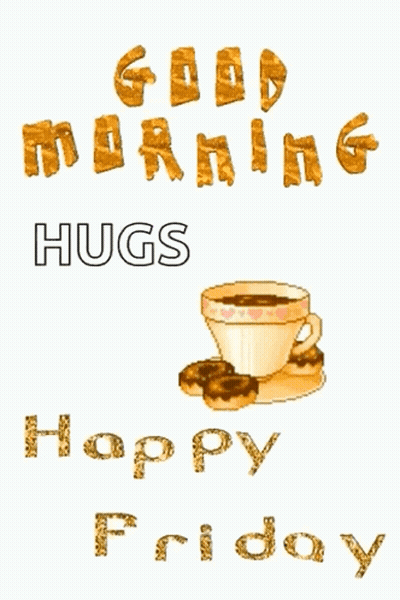 Greeting Card Good Morning Hugs Happy Friday GIF