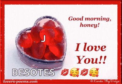 Greeting Card Saying Good Morning Honey And I Love You GIF