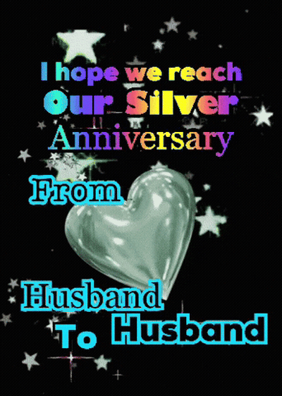 Greeting Card Saying I Hope We Reach Our Silver Anniversary GIF
