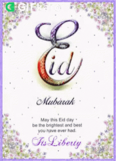 Greeting Card Saying May This Eid Day Be The Brightest And Best You Have Ever Had His Liberty GIF