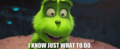Grinch Saying I Know Just What To Do GIF