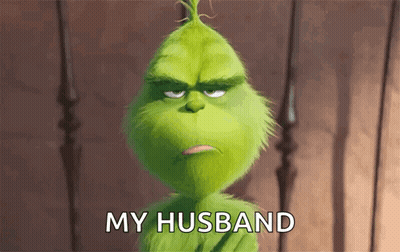 Grinch Saying My Husband GIF