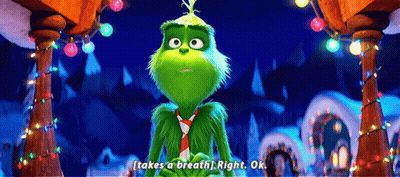 Grinch Takes A Breath Right Ok GIF