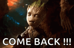 Groot Come Back Guardians Of The Galaxy GIF