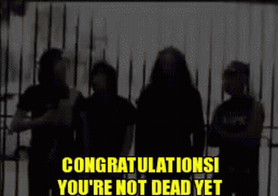 Group Of People Saying Congratulations You're Not Dead Yet GIF