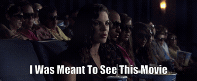 Group Watching Movie Woman Says I Was Meant To See This GIF