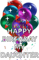 Grown Up Happy Birthday Daughter Sparkling Balloons GIF