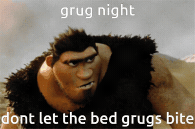 Grug Night Don't Let The Bed Grugs Bite Caveman GIF