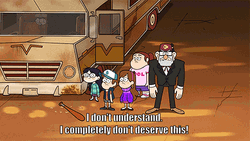 Grunkle Stan Don't Deserve This