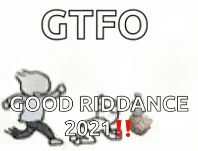 GTFO Good Riddance 2021 Poster GIF