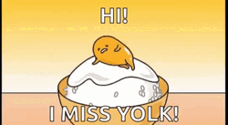 Gudetama Hi I Miss Yolk GIF