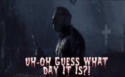 Guess What Day It Is Scary Human GIF