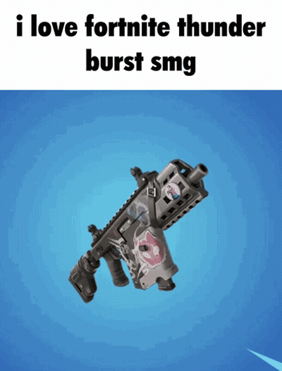 Gun With I Love Fortnite Thunder Burst SMG GIF