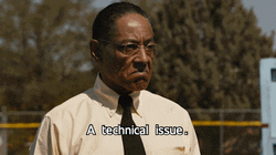 Gustavo Fring A Technical Issue GIF