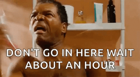 Guy Gotta Poop Wait About An Hour GIF
