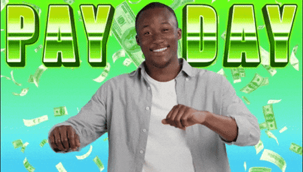 Guy It's Payday You Are Getting Paid GIF