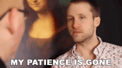 Guy's Patience Is Gone GIF