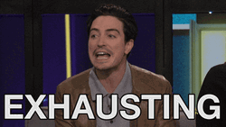 Guy Says Im Tired Exhausting GIF