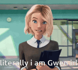 Gwen Stacy Literally I Am Gwen Irl GIF